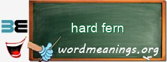 WordMeaning blackboard for hard fern